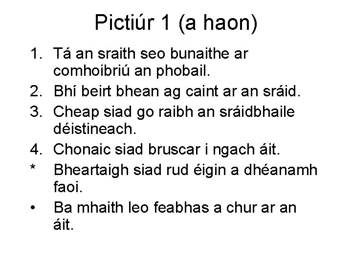 Pictiúr 1 (a haon) 1. Tá an sraith seo bunaithe ar comhoibriú an phobail.