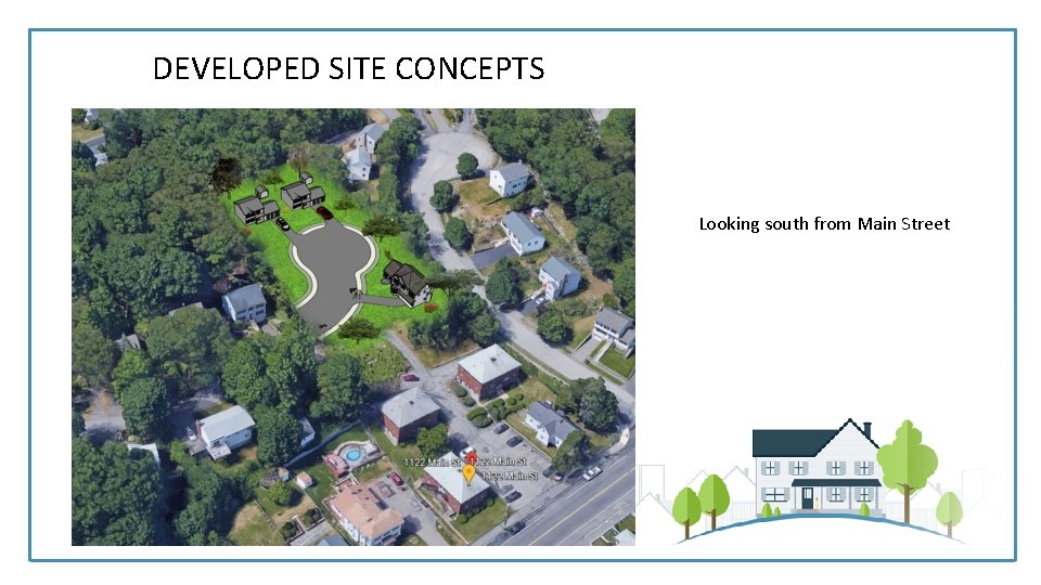 DEVELOPED SITE CONCEPTS Looking south from Main Street 