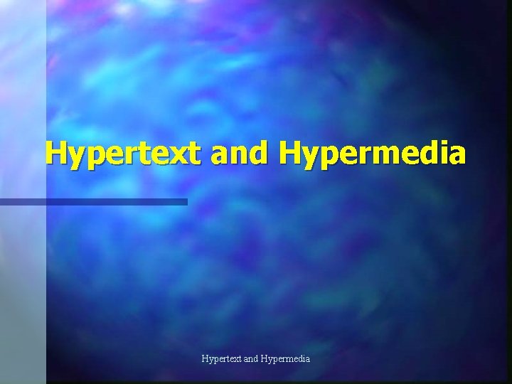 Hypertext and Hypermedia 