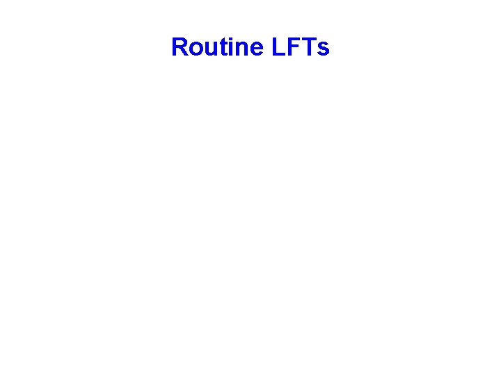 Routine LFTs 