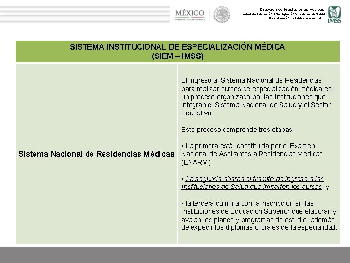 Dirección de Prestaciones Médicas Unidad de Educación, Investigación y Políticas de Salud Coordinación de