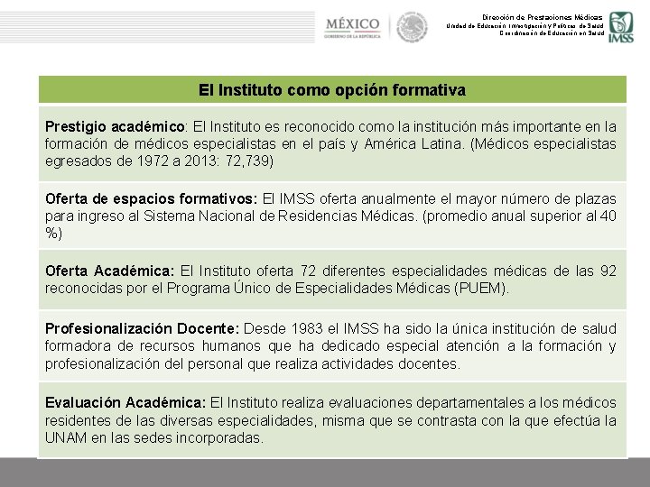 Dirección de Prestaciones Médicas Unidad de Educación, Investigación y Políticas de Salud Coordinación de