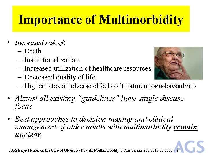 Importance of Multimorbidity • Increased risk of: – Death – Institutionalization – Increased utilization