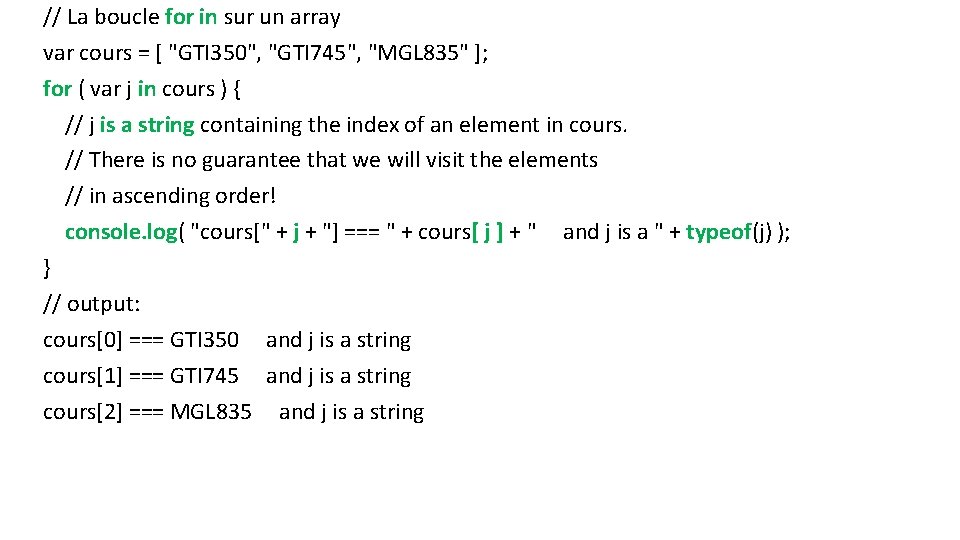 // La boucle for in sur un array var cours = [ "GTI 350",