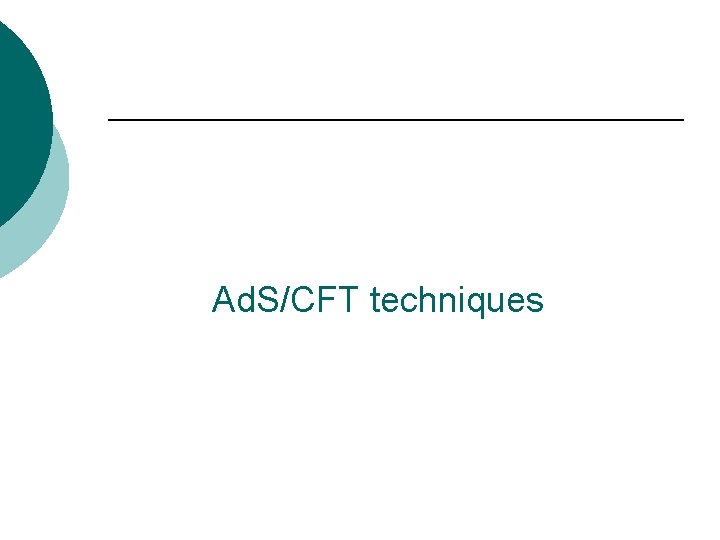 Ad. S/CFT techniques 