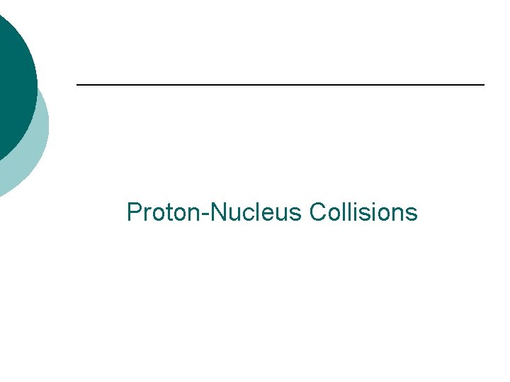 Proton-Nucleus Collisions 