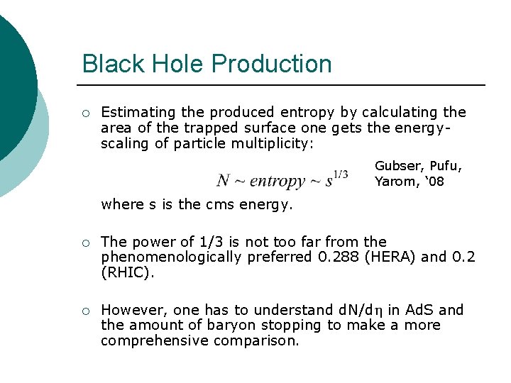 Black Hole Production ¡ Estimating the produced entropy by calculating the area of the