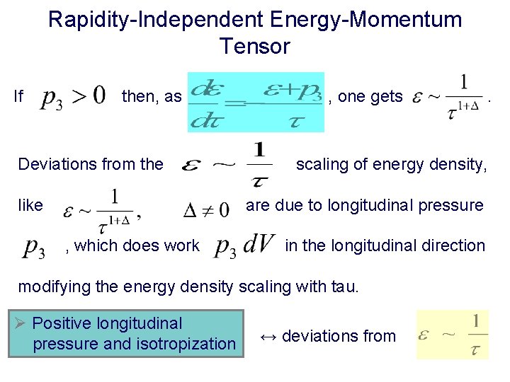 Rapidity-Independent Energy-Momentum Tensor If then, as Deviations from the like , one gets scaling