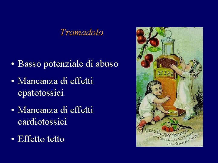Tramadolo • Basso potenziale di abuso • Mancanza di effetti epatotossici • Mancanza di Tramadolo • Basso potenziale di abuso • Mancanza di effetti epatotossici • Mancanza di