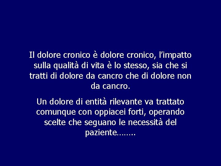 Il dolore cronico è dolore cronico, l’impatto sulla qualità di vita è lo stesso, Il dolore cronico è dolore cronico, l’impatto sulla qualità di vita è lo stesso,