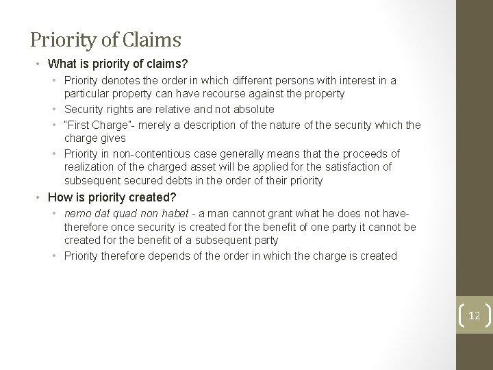 Priority of Claims • What is priority of claims? • Priority denotes the order