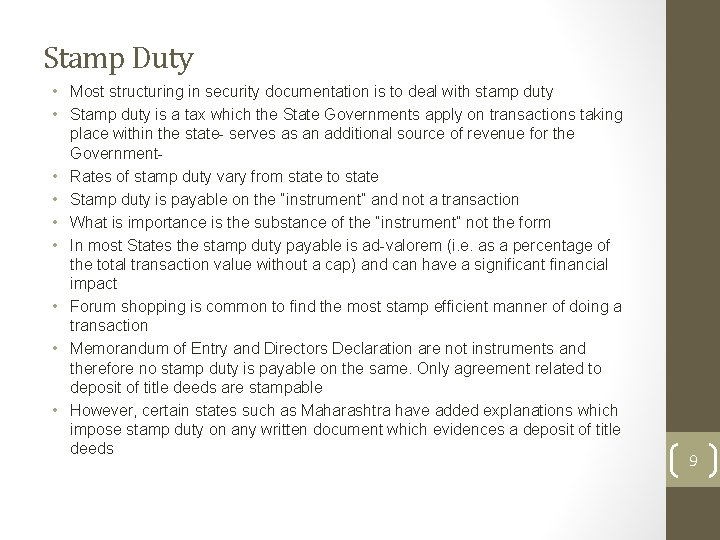 Stamp Duty • Most structuring in security documentation is to deal with stamp duty