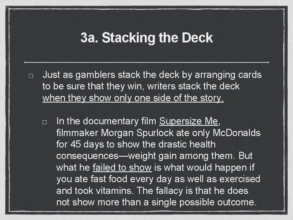 3 a. Stacking the Deck Just as gamblers stack the deck by arranging cards