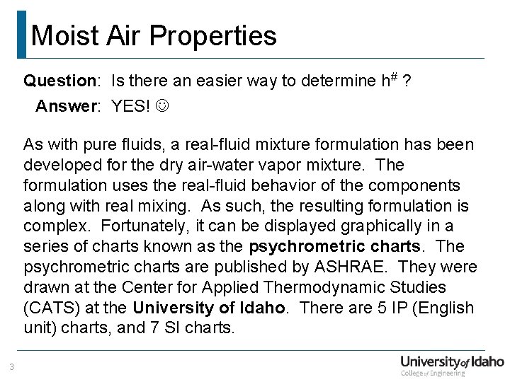 Moist Air Properties Question: Is there an easier way to determine h# ? Answer: