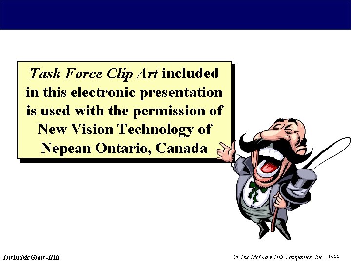 Task Force Clip Art included in this electronic presentation is used with the permission