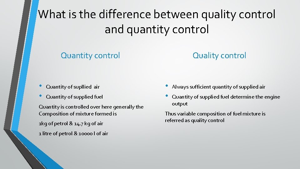 What is the difference between quality control and quantity control Quantity control • •