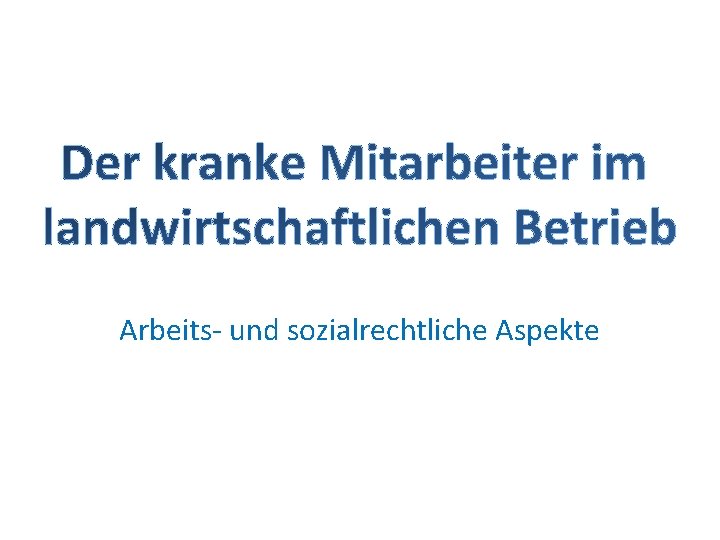 Arbeits- und sozialrechtliche Aspekte 