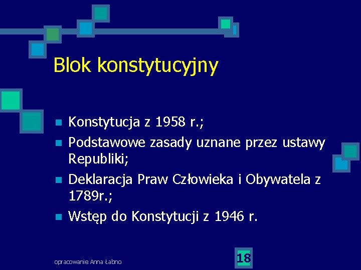 Blok konstytucyjny n n Konstytucja z 1958 r. ; Podstawowe zasady uznane przez ustawy