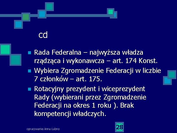 cd n n n Rada Federalna – najwyższa władza rządząca i wykonawcza – art.