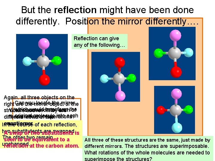 But the reflection might have been done differently. Position the mirror differently…. Reflection can But the reflection might have been done differently. Position the mirror differently…. Reflection can