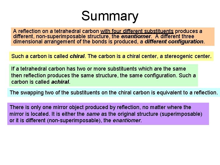 Summary A reflection on a tetrahedral carbon with four different substituents produces a different, Summary A reflection on a tetrahedral carbon with four different substituents produces a different,