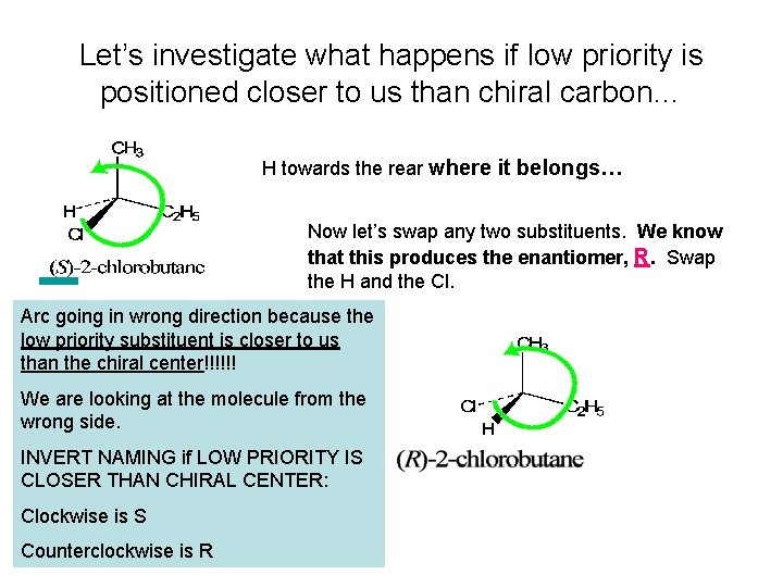 Let’s investigate what happens if low priority is positioned closer to us than chiral Let’s investigate what happens if low priority is positioned closer to us than chiral