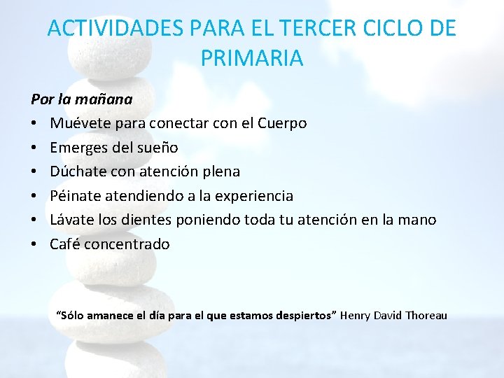 ACTIVIDADES PARA EL TERCER CICLO DE PRIMARIA Por la mañana • Muévete para conectar ACTIVIDADES PARA EL TERCER CICLO DE PRIMARIA Por la mañana • Muévete para conectar