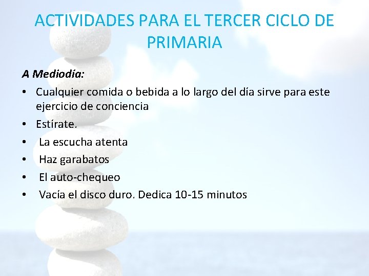 ACTIVIDADES PARA EL TERCER CICLO DE PRIMARIA A Mediodía: • Cualquier comida o bebida ACTIVIDADES PARA EL TERCER CICLO DE PRIMARIA A Mediodía: • Cualquier comida o bebida