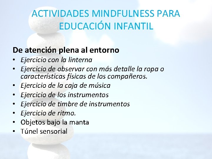 ACTIVIDADES MINDFULNESS PARA EDUCACIÓN INFANTIL De atención plena al entorno • Ejercicio con la ACTIVIDADES MINDFULNESS PARA EDUCACIÓN INFANTIL De atención plena al entorno • Ejercicio con la