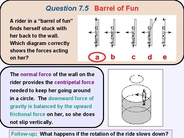 Question 7. 5 Barrel of Fun A rider in a “barrel of fun” finds