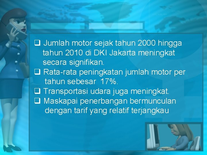 q Jumlah motor sejak tahun 2000 hingga tahun 2010 di DKI Jakarta meningkat secara