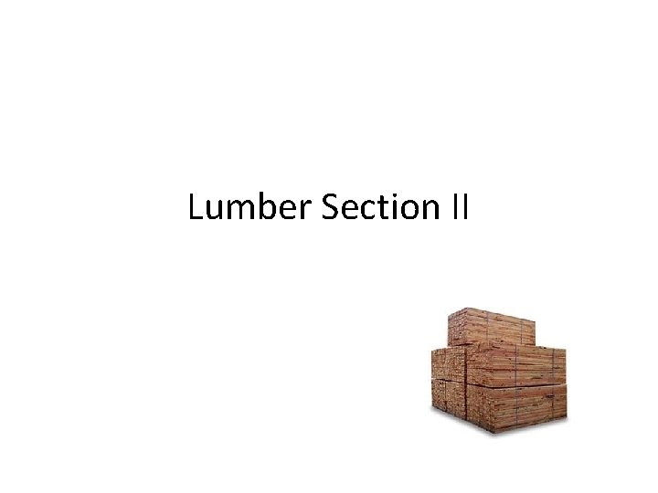 Lumber Section II 