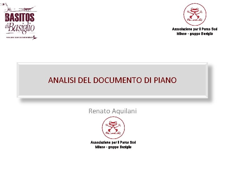 Associazione per il Parco Sud Milano - gruppo Basiglio ANALISI DEL DOCUMENTO DI PIANO