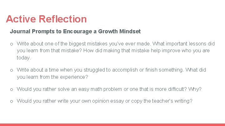 Active Reflection Journal Prompts to Encourage a Growth Mindset o Write about one of