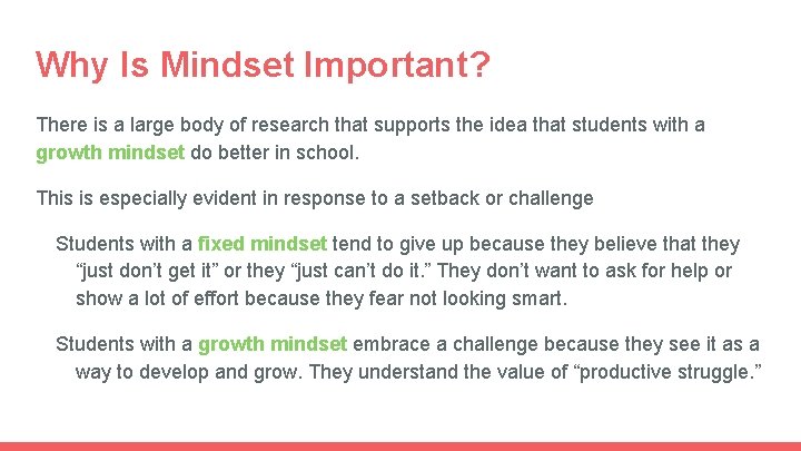 Why Is Mindset Important? There is a large body of research that supports the