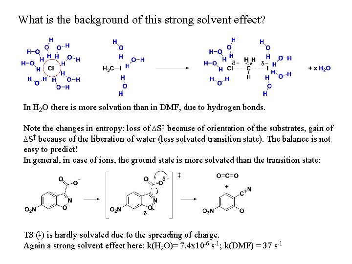 What is the background of this strong solvent effect? In H 2 O there