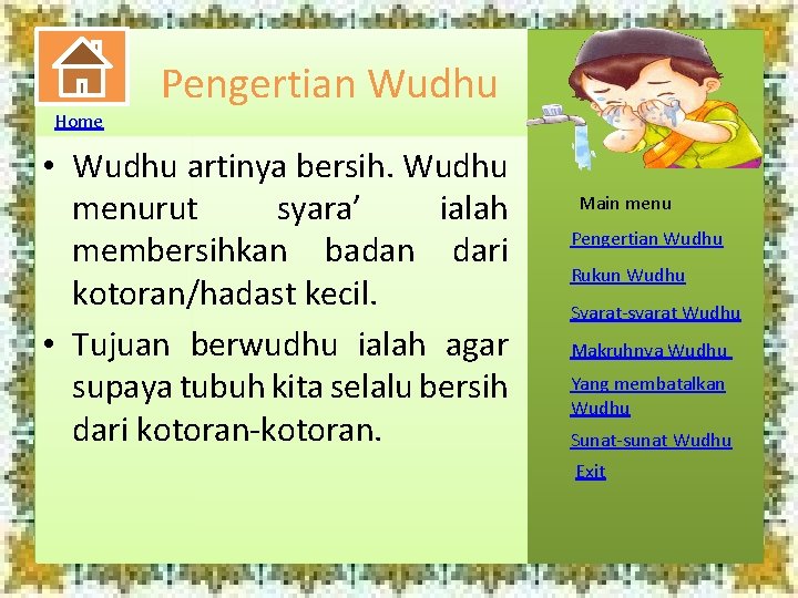 Home Pengertian Wudhu • Wudhu artinya bersih. Wudhu menurut syara’ ialah membersihkan badan dari