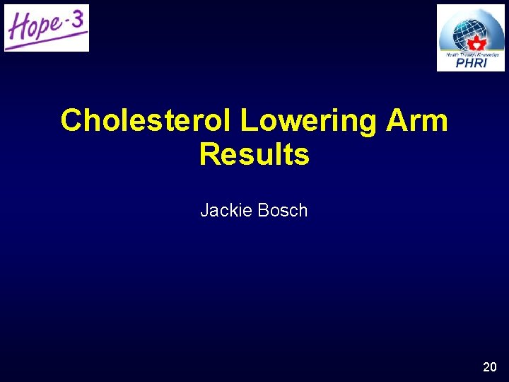Cholesterol Lowering Arm Results Jackie Bosch 20 Cholesterol Lowering Arm Results Jackie Bosch 20
