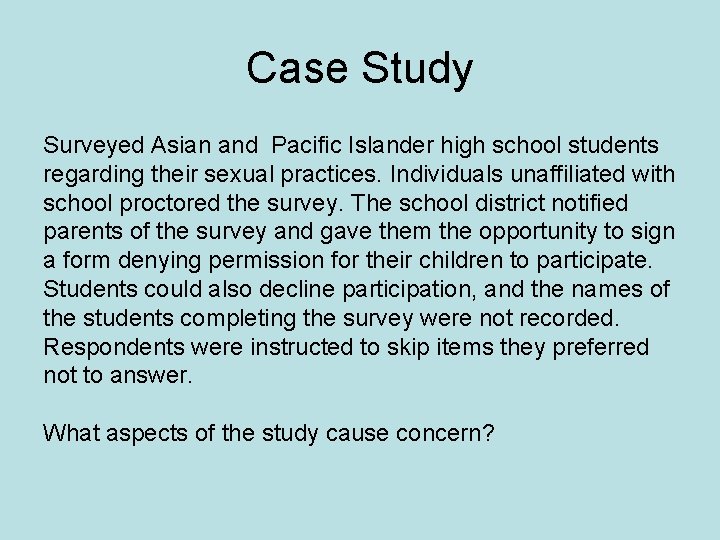 Case Study Surveyed Asian and Pacific Islander high school students regarding their sexual practices.