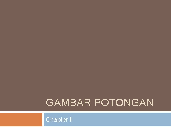 GAMBAR POTONGAN Chapter II 