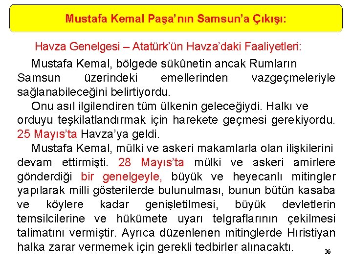 Mustafa Kemal Paşa’nın Samsun’a Çıkışı: Havza Genelgesi – Atatürk’ün Havza’daki Faaliyetleri: Mustafa Kemal, bölgede
