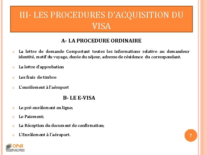 III- LES PROCEDURES D’ACQUISITION DU VISA A- LA PROCEDURE ORDINAIRE o La lettre de