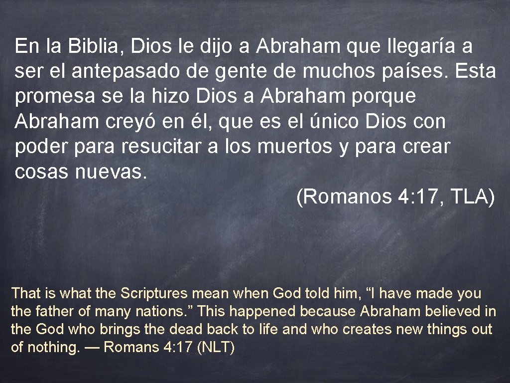 En la Biblia, Dios le dijo a Abraham que llegaría a ser el antepasado