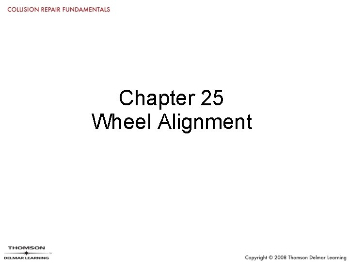 Chapter 25 Wheel Alignment 