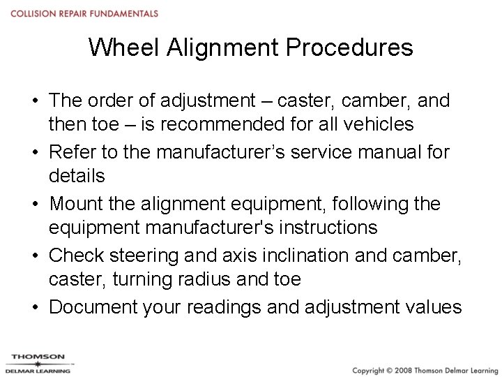 Chapter 25 Wheel Alignment Objectives Define the term