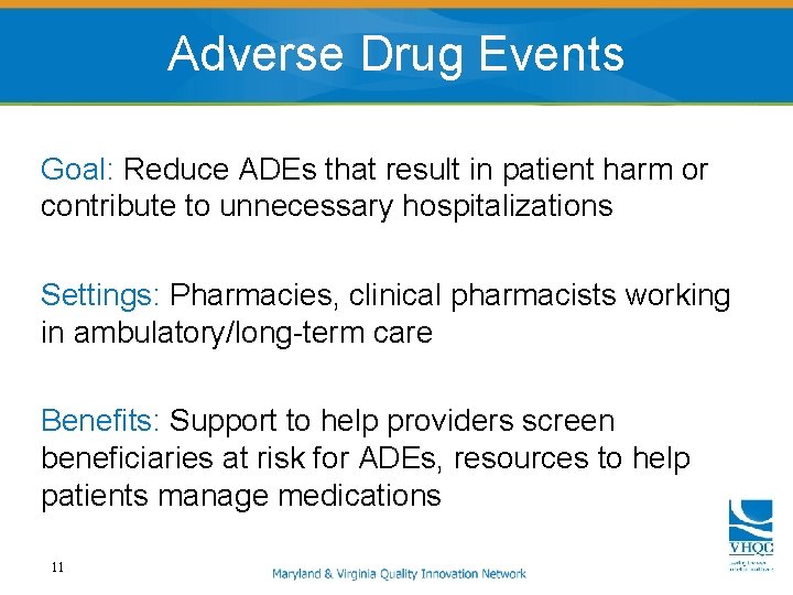 Adverse Drug Events Goal: Reduce ADEs that result in patient harm or contribute to