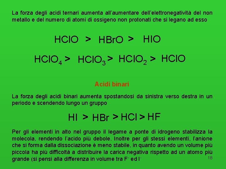 La forza degli acidi ternari aumenta all’aumentare dell’elettronegatività del non metallo e del numero