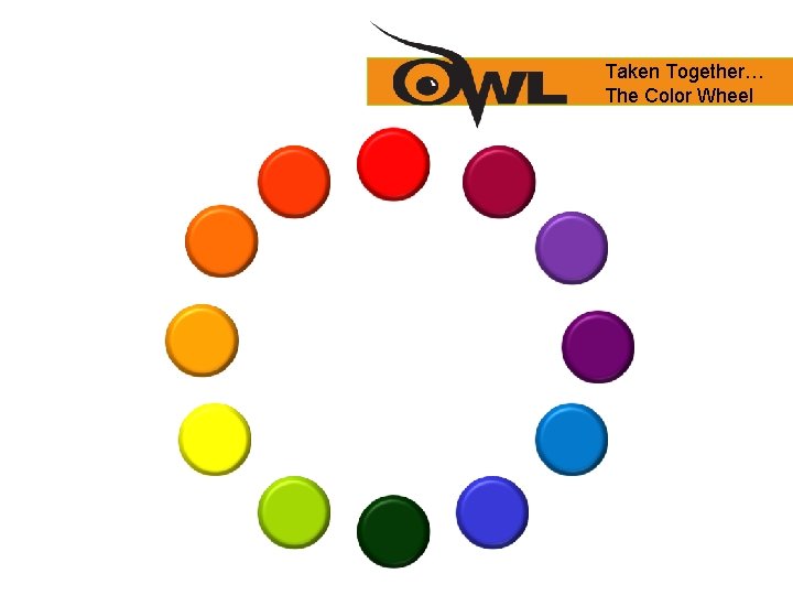 Taken Together… The Color Wheel 