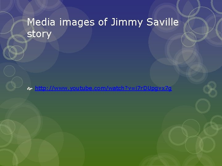 Media images of Jimmy Saville story http: //www. youtube. com/watch? v=i 7 r. DUpgvx