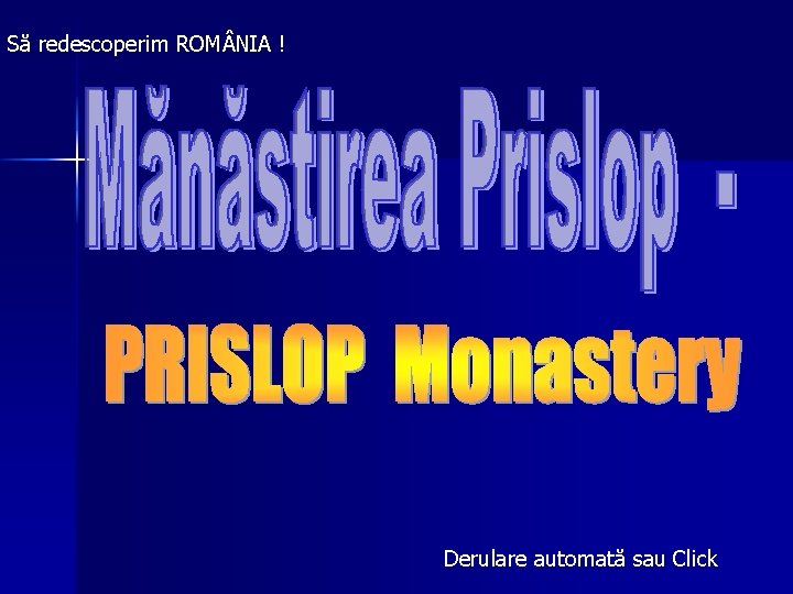 Să redescoperim ROM NIA ! Derulare automată sau Click Să redescoperim ROM NIA ! Derulare automată sau Click